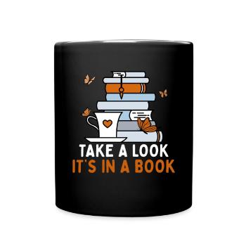 Take A Look Its In A Book Reading Quotes - Tasse einfarbig - Schwarz - Vorne