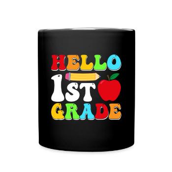 Hello 1st Grade Back To School First Day - Full Colour Mug - black - Front