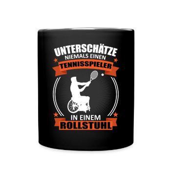 Rollstuhltennis Rollstuhl Tennis Cooler Spruch - Tasse einfarbig - Schwarz - Vorne