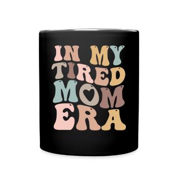 Dans mon ère de maman fatiguée pour les mamans - Mug uni - noir - Devant
