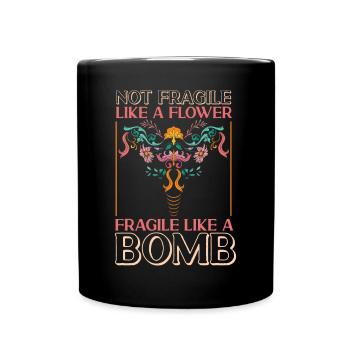 Feminist Not Fragile Like A Flower - Tasse einfarbig - Schwarz - Vorne