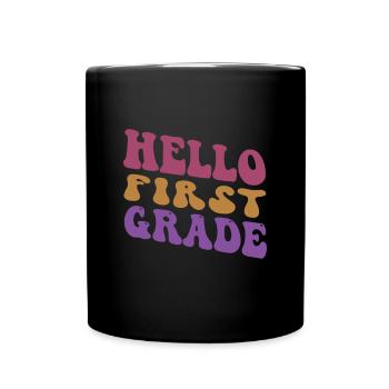Hallo 1. Klasse Zurück zur Schule Erster Tag - Tasse einfarbig - Schwarz - Vorne
