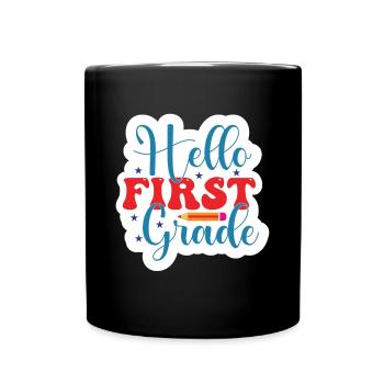 Hello 1st Grade Back To School First Day - Full Colour Mug - black - Front