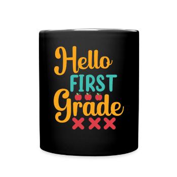 Hallo 1. Klasse Zurück zur Schule Erster Tag - Tasse einfarbig - Schwarz - Vorne