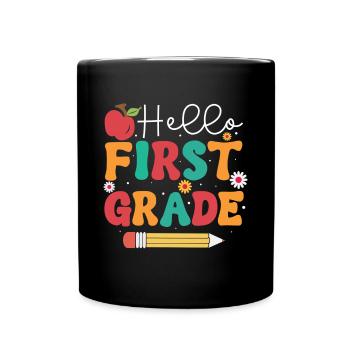 Hello 1st Grade Back To School First Day - Full Colour Mug - black - Front