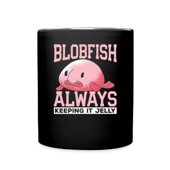 Blobfish Keeping It Jelly Blobfishes Besitzer - Tasse einfarbig - Schwarz - Vorne