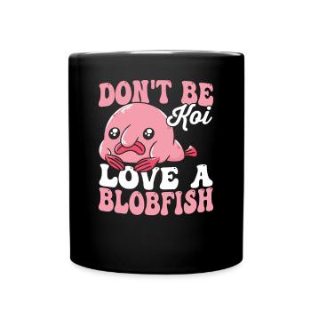 Ne soyez pas un koi qui est un propriétaire de poisson blob - Mug uni - noir - Devant
