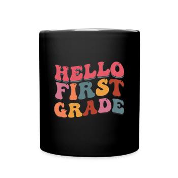 Hallo 1. Klasse Zurück zur Schule Erster Tag - Tasse einfarbig - Schwarz - Vorne