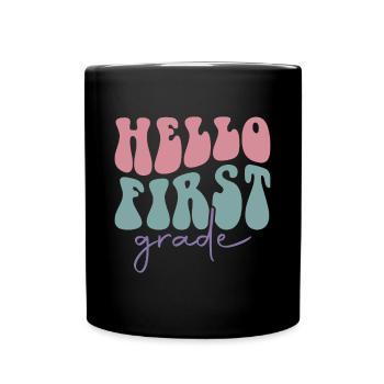 Hallo 1. Klasse Zurück zur Schule Erster Tag - Tasse einfarbig - Schwarz - Vorne