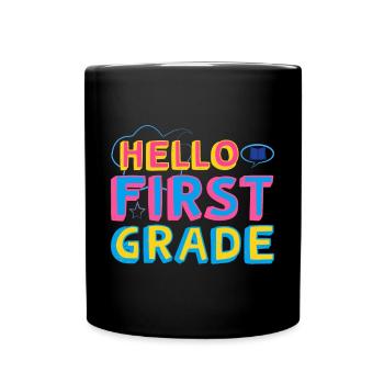 Hello 1st Grade Back To School First Day - Full Colour Mug - black - Front