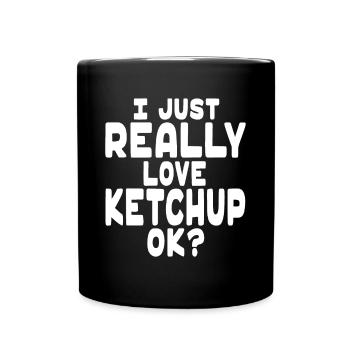 J’aime vraiment le ketchup OK - Mignon amateur de ketchup - Mug uni - noir - Devant