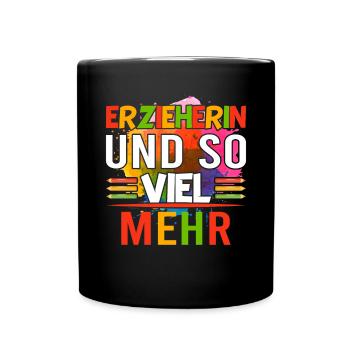 Erzieherin und so viel mehr Abschiedsgeschenk - Tasse einfarbig - Schwarz - Vorne