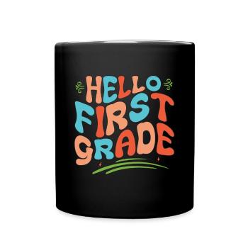 Hello 1st Grade Back To School First Day - Full Colour Mug - black - Front