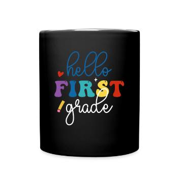Hello 1st Grade Back To School First Day - Full Colour Mug - black - Front
