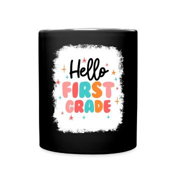 Hello 1st Grade Back To School First Day - Full Colour Mug - black - Front