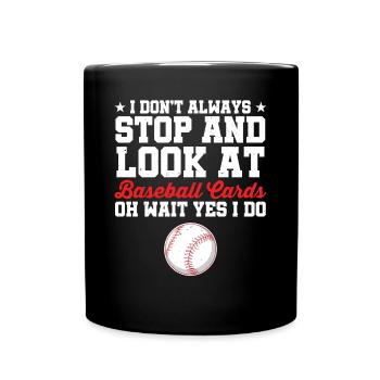 Funny Trader I Don't Stop And Look At Baseball Car - Tasse einfarbig - Schwarz - Vorne