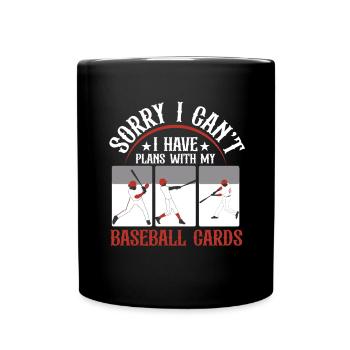 Funny I Have Plans With My Baseball Cards Collecto - Full Colour Mug - black - Front