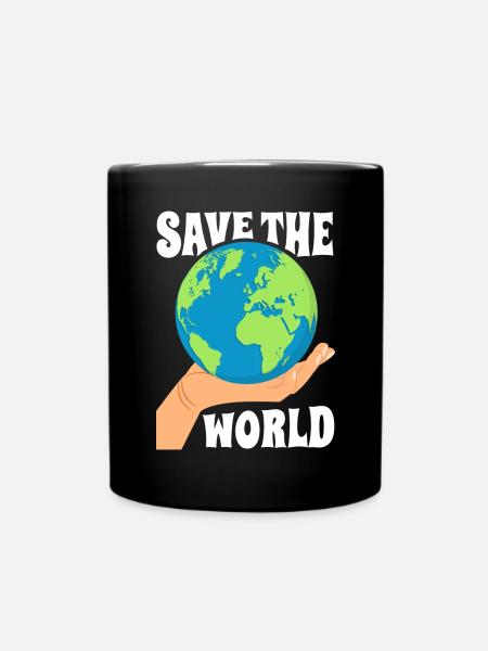Save the World Umweltschutz - Tasse einfarbig - Schwarz