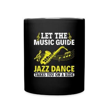 Let the Music Guide Jazz Dance on a Ride - Jazz - Full Colour Mug - black - Front