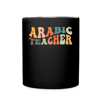 Groovy Arabic Teacher Arabic Lessons - Full Colour Mug - black - Front