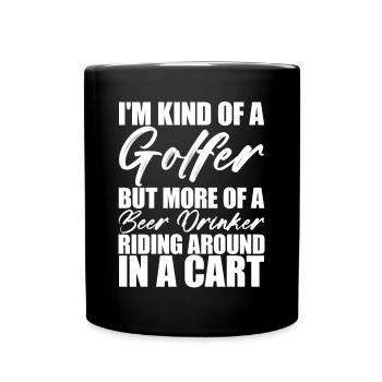 I'm Kind Of A Golfer But More Of A Beer Drinker - Full Colour Mug - black - Front