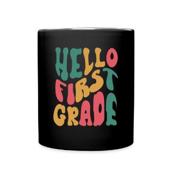 Hallo 1. Klasse Zurück zur Schule Erster Tag - Tasse einfarbig - Schwarz - Vorne