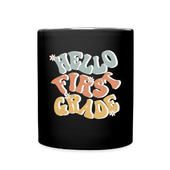 Hello 1st Grade Back To School First Day - Full Colour Mug - black - Front