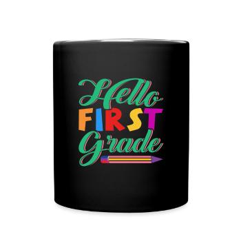 Hello 1st Grade Back To School First Day - Full Colour Mug - black - Front