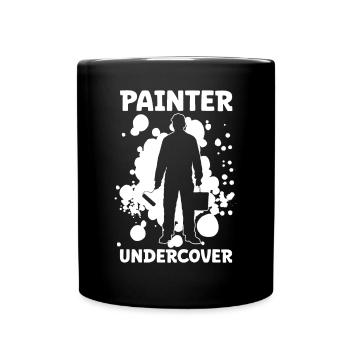 Maler Painter Undercover Lackierer Malerei Kunst - Tasse einfarbig - Schwarz - Vorne