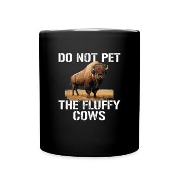 do not pet the fluffy cows - Tasse einfarbig - Schwarz - Vorne