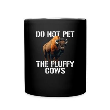do not pet the fluffy cows - Tasse einfarbig - Schwarz - Vorne