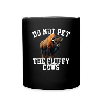 do not pet the fluffy cows - Tasse einfarbig - Schwarz - Vorne