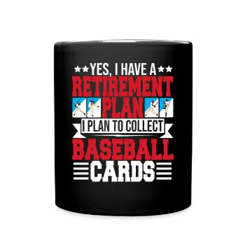 Funny I Plan To Collect Baseball Cards Trader Coll - Tasse einfarbig - Schwarz - Vorne
