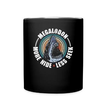 Megalodon - Plus de cachette - moins de recherche - Mug uni - noir - Devant