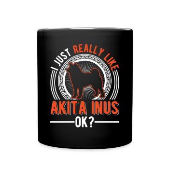 Ich mag einfach Akita Inus - Tasse einfarbig - Schwarz - Vorne
