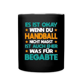 Handball Für Begabte Handballspieler Geschenk - Tasse einfarbig - Schwarz - Vorne