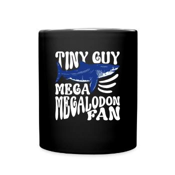 Tiny Guy - Mega Megalodon Fan - Megalodon Boys - Mug uni - noir - Devant