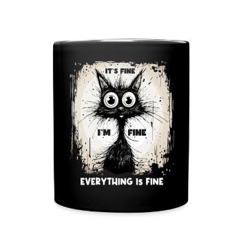 Katze Spruch It´s Fine I´m Fine Everything Is Fine - Tasse einfarbig - Schwarz - Vorne