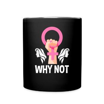 Feminismus Feministin - Tasse einfarbig - Schwarz - Vorne