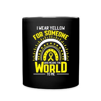 I Wear Yellow For Someone Who Means The World - Full Colour Mug - black - Front
