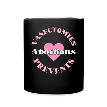 Feminist Vasectomies Prevents - Full Colour Mug - black - Front