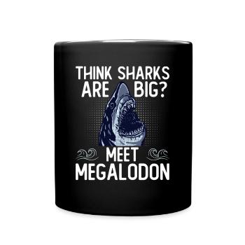 Vous pensez que les requins sont gros? Rencontrez Megalodon - Mug uni - noir - Devant