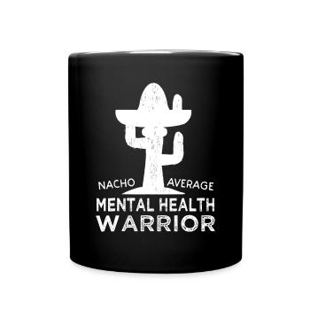 Funny Awareness Mental Health Warrior - Full Colour Mug - black - Front