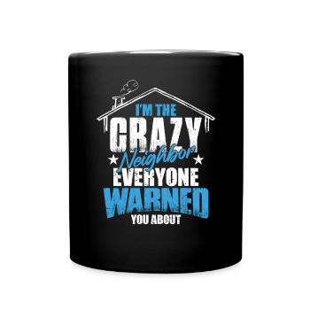 Nachbar Geschenk Lustig - Tasse einfarbig - Schwarz - Vorne