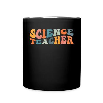 Groovy Science Teacher Scientist Teaching - Full Colour Mug - black - Front