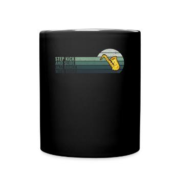Step Kick and Slide Jazz Dance with Style - Jazz - Full Colour Mug - black - Front