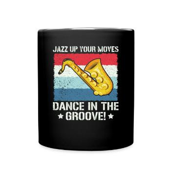 Jazz up your Moves Dance in the Groove - Jazz - Full Colour Mug - black - Front