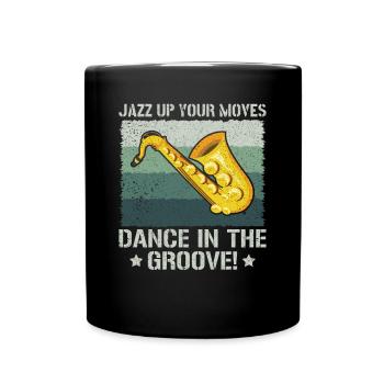 Jazz up your Moves Dance in the Groove - Jazz - Full Colour Mug - black - Front