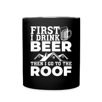 D’abord je bois de la bière puis je vais sur le toit - drôle R - Mug uni - noir - Devant