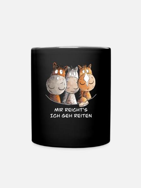 Mir Reichts Ich Geh Reiten Pferde Spruch I Reiter - Tasse einfarbig - Schwarz